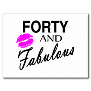 Forty And Fabulous Postcard