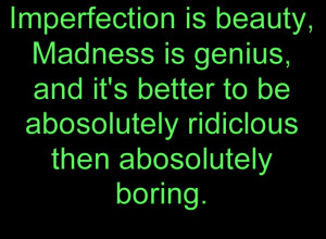 http://quotespictures.com/imperfection-is-beauty/