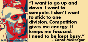More Conor McGregor quotes .