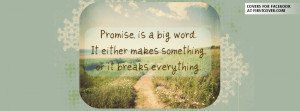 Quotes And Sayings About Promises Promise Quote Facebook Cover
