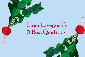 Luna Lovegood's 5 Best Qualities