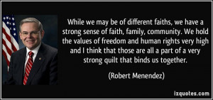 While we may be of different faiths, we have a strong sense of faith ...