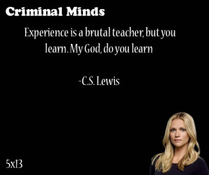 Experience is a brutal teacher, but you learn. My God, do you learn- C ...