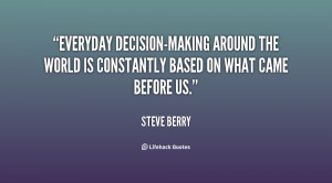 Everyday decision-making around the world is constantly based on what ...