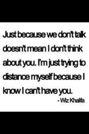 Just because we don't talk