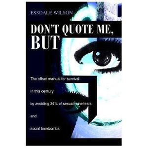 Details about Don't Quote Me, But: The Offset Manual for Survival in ...