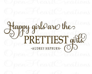 Happy Girls Are the Prettiest Girls Wall Decal Audrey Hepburn - Girl ...
