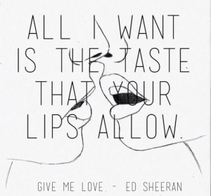 Give me love by Ed Sheeran