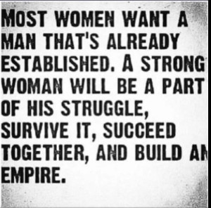 already established a strong woman will be a part of his struggle ...