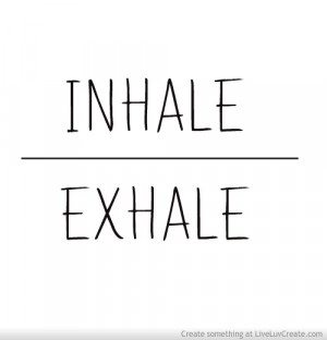 Just Take A Deep Breath