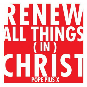 Pope Pius X: Renewal and rebirth