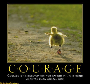 ... courage quotes graphics 4 jpg courage go for it cubby motivational