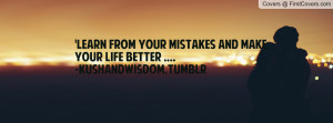 Learn From Your Mistakes And Make Your Life Better ...