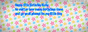 Happy 15th Birthday Ricky !!!No matter how many birthdays come and go ...