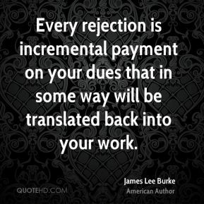 james-lee-burke-james-lee-burke-every-rejection-is-incremental.jpg