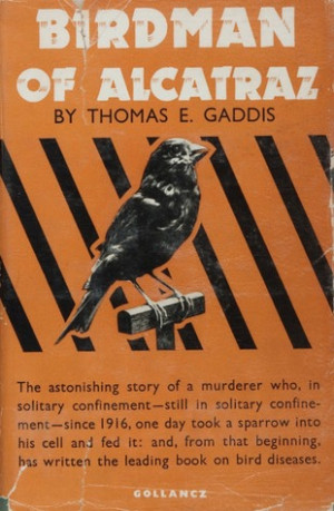 Start by marking “Birdman of Alcatraz” as Want to Read: