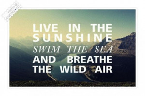 Live in sunshine quote
