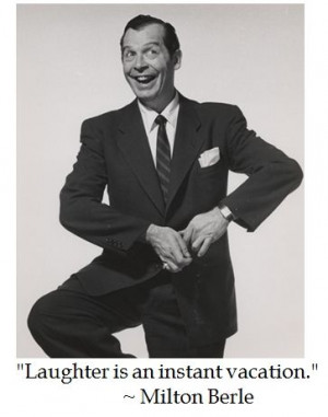 laughter #quotes American Famous, Phillip Halsman, Milton Berle, Uncle ...