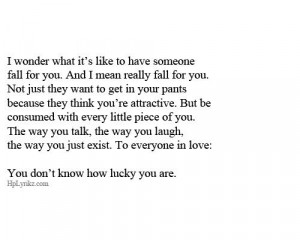 You don't know how lucky you are.