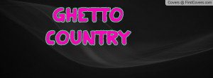 ghetto_country-75063.jpg?i