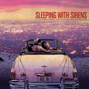 Sleeping With Sirens If You Were a Movie