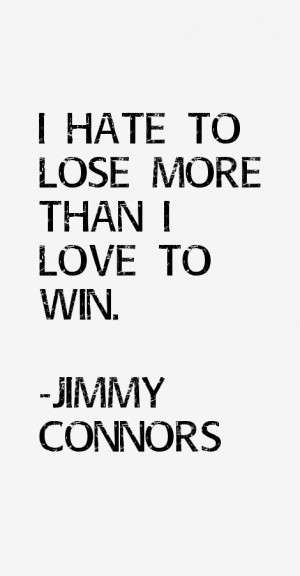 Jimmy Connors Quotes & Sayings