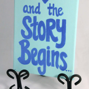 ... Our Story Begins, Love Quote, Reception Decoration, Blue, Romantic