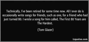 More Tom Glazer Quotes