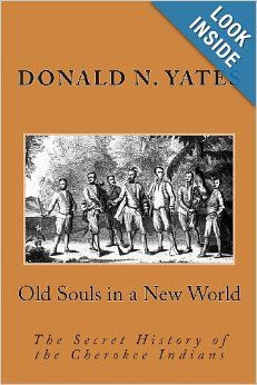 Old Souls in a New World: The Secret History of the Cherokee Indians ...