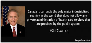 Canada is currently the only major industrialized country in the world ...