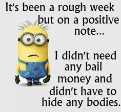 It's been a rough week..... #minions