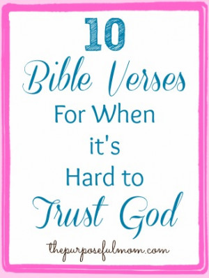 10 Bible Verses for When It’s Hard to Trust God