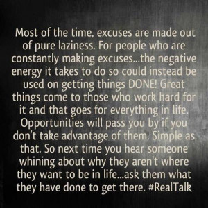 Most Of The Time, Excuses Are Made Out Of Pure Lazines…