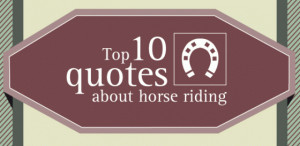 Equestrian Rider Quotes Top 10 horse riding quotes