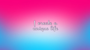 create a unique life Wallpaper