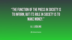 quote-A.-J.-Liebling-the-function-of-the-press-in-society-113529.png