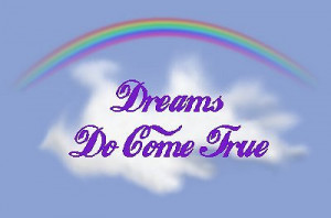 dreams come true - dreams-can-come-true Photo