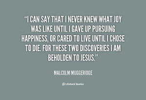 quote-Malcolm-Muggeridge-i-can-say-that-i-never-knew-115843.png