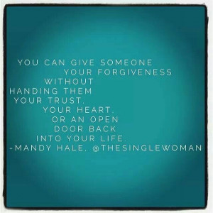 You can give someone your forgivness