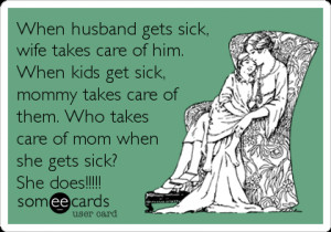 ... it amazing how our whole houses fall apart when us moms get sick