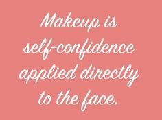 hate this quote. Here is why: 1) It suggests that self-confidence ...