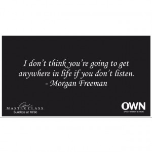 Morgan freeman quote from master class