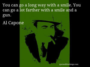 smile you can go a lot farther with a smile and a gun # quote ...