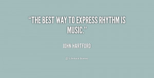 quote-John-Hartford-the-best-way-to-express-rhythm-is-236660.png