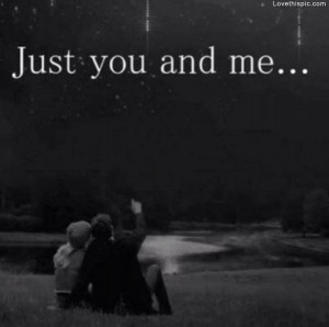 Just You and Me love quotes cute couple in love you me instagram ...