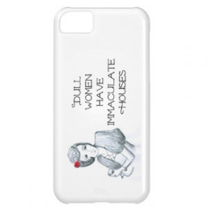 iPhone 5 Barely There Case, Dull Women Quote Case For iPhone 5C