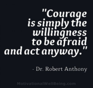 Courage Quotes And Sayings...