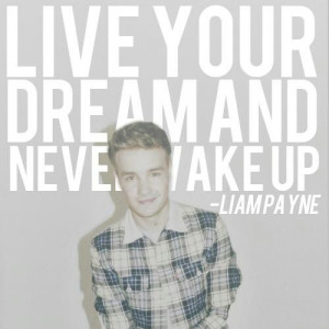Live your dream and never wake up