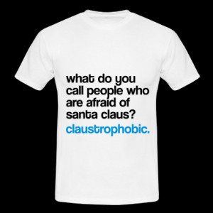claustrophobic T-Shirts