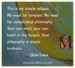 ... of tolerance, one’s enemy is the best teacher.” – Dalai Lama